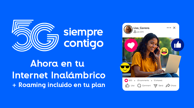 5G Siempre contigo: Ahora en tu interney inalámbrico + roaming incluido en tu plan