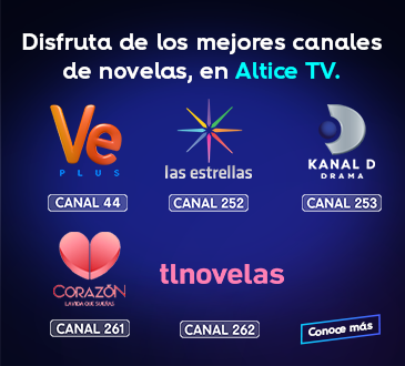 Disfruta de los mejores canales de novelas, en Altice TV