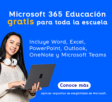 Microsoef 365 Educación gratis para toda la escuela: Incluye word, excel, powerpoint, outlook, one note y microsoft teams. Conoce más aplican requisitos de elegibilidad de Microsoft