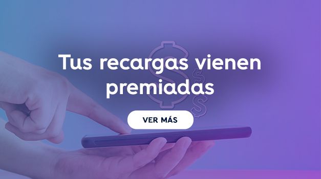 Tus recargas vienen premiadas  ver más